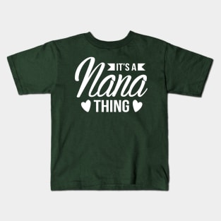 Nana Thing Kids T-Shirt